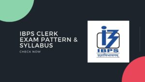 IBPS Clerk Exam Pattern Syllabus