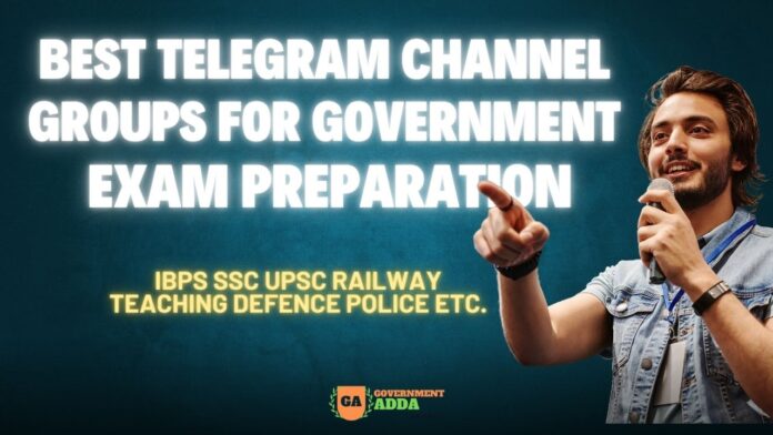Best Telegram Channel Groups For Government Exam Preparation