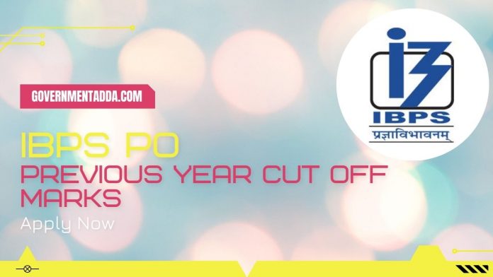 IBPS PO Previous Year Cut Off