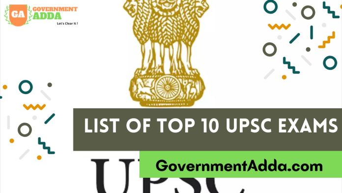 List of Top 10 UPSC Exams in India