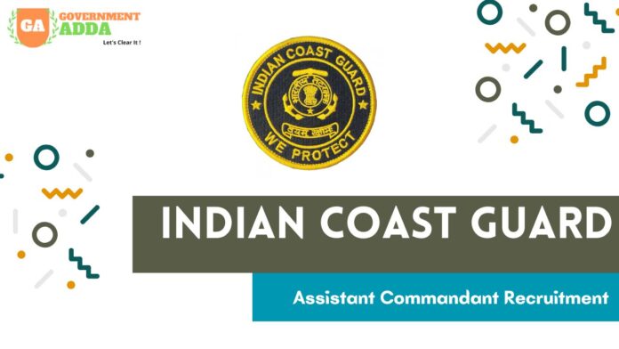 Indian Coast Guard Assistant Commandant Recruitment