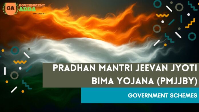 Pradhan Mantri Jeevan Jyoti Bima Yojana PMJJBY